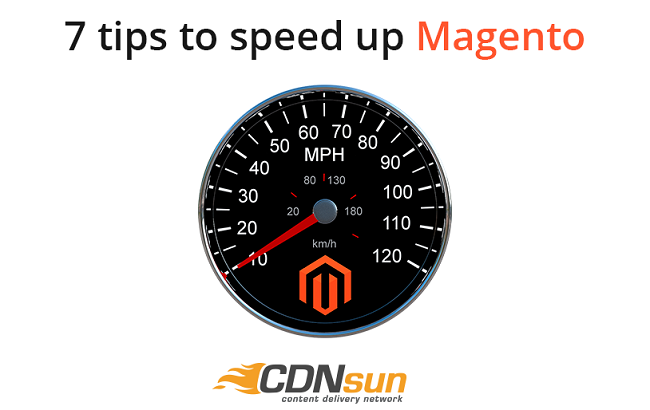 7 tips to speed up Magento